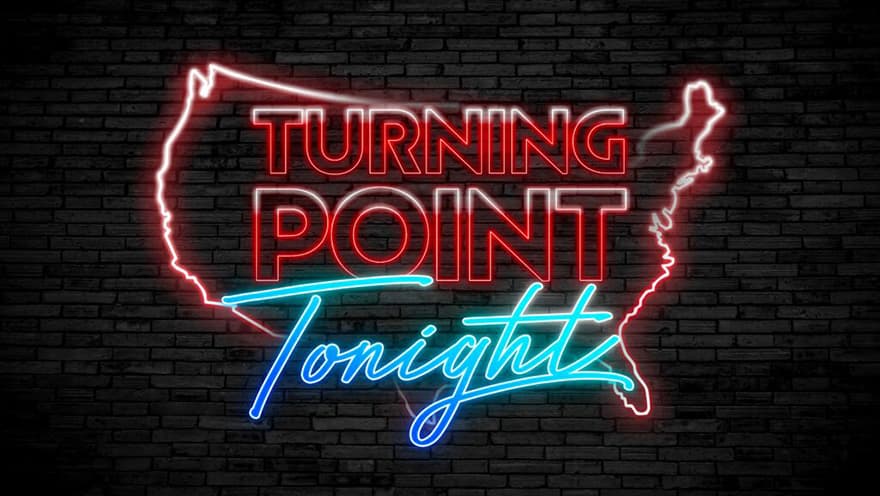 Turning Point Tonight