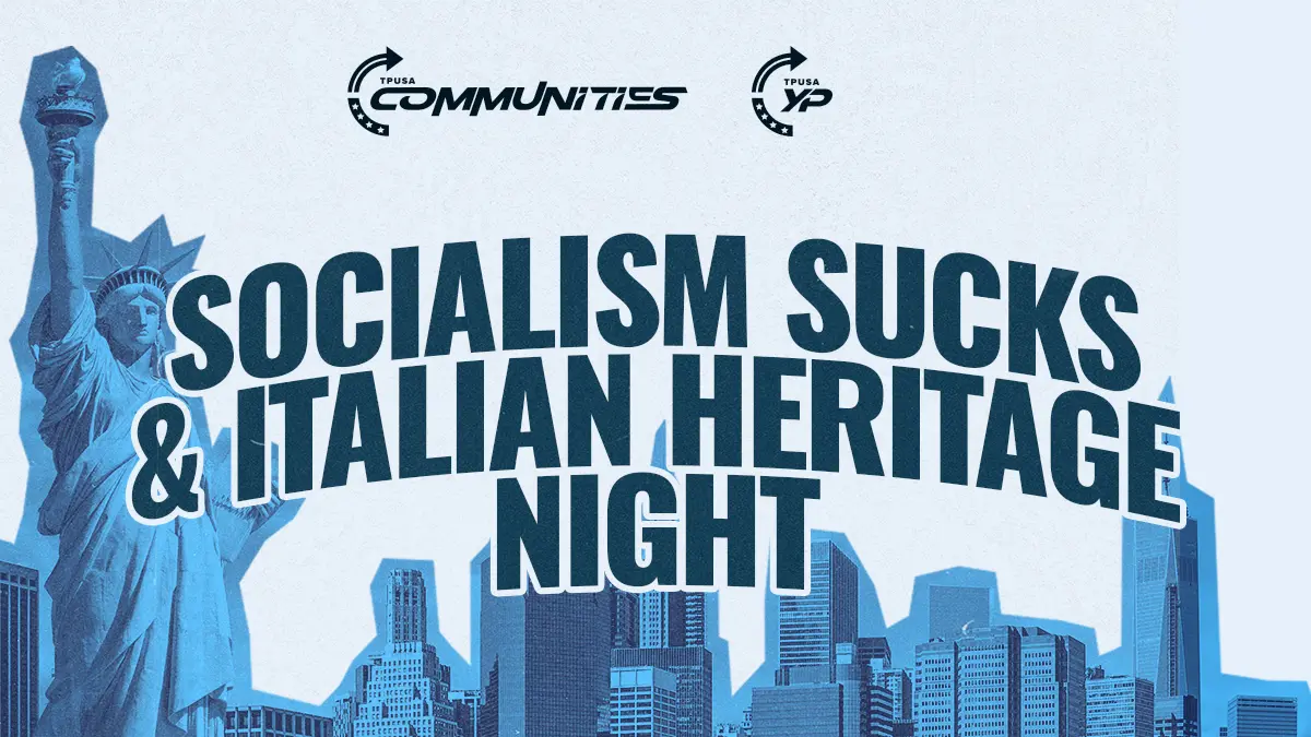 Socialism Sucks & Italian Heritage Night